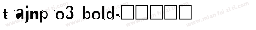 trajnpro3 bold字体转换